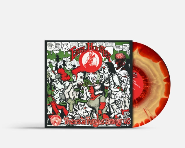 Hooker, Earl - There's a Fungus Amung Us