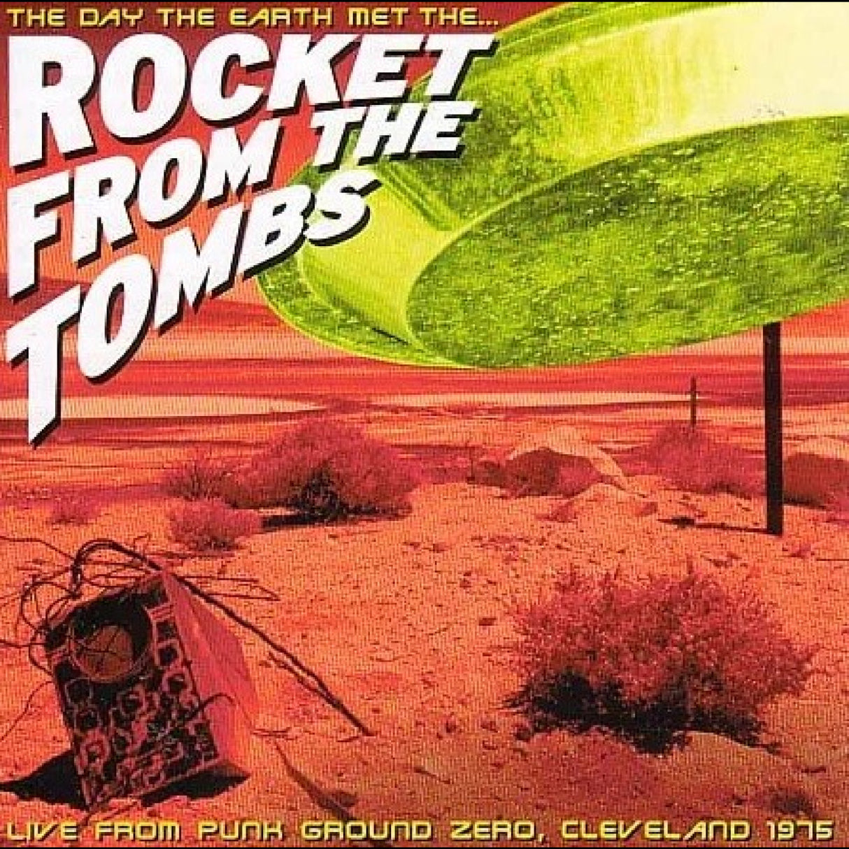 Rocket From the Tombs - The Day the Earth met