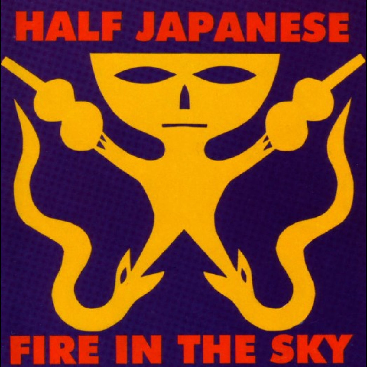 Half Japanese - Fire In The Sky