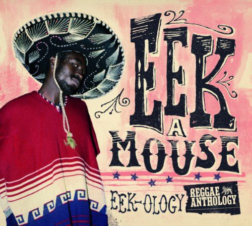 Eek-A-Mouse - Eek-Ology