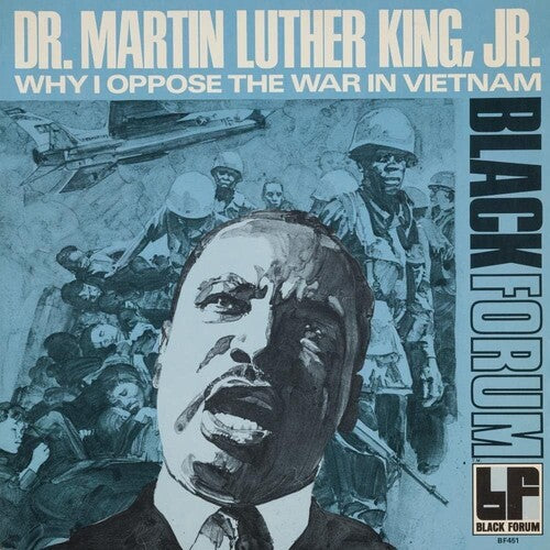 King, Martin Luther Jr - Why I Oppose The War In Vietnam