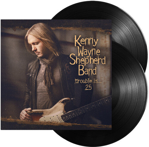 Shepherd, Kenny Wayne - Trouble Is 25