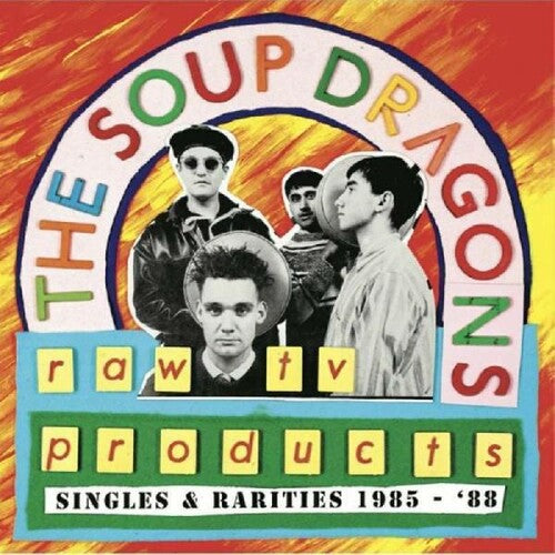 Soup Dragons, The - Raw Tv Products - Singles & Rarities