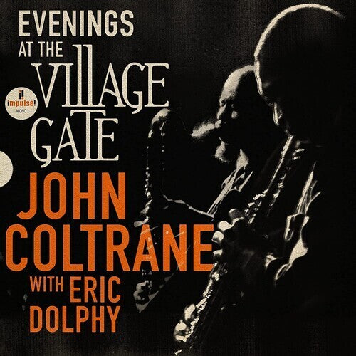 Coltrane, John - Evenings At The Village Gate: With Eric Dolphy