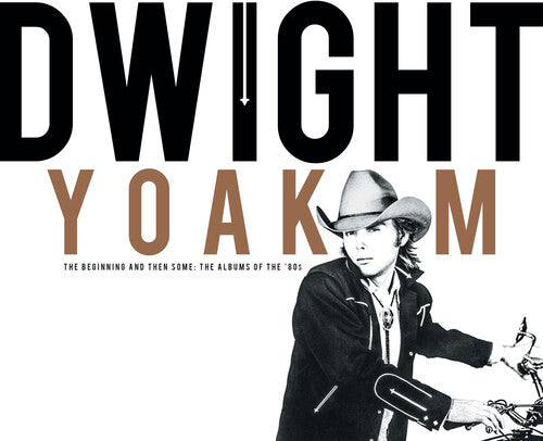 Yoakam, Dwight - Beginning And Then Some:  Albums Of The ‘80s
