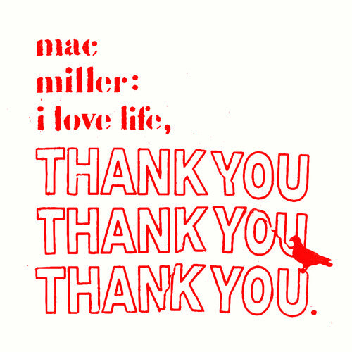 Miller, Mac - I Love Life, Thank You
