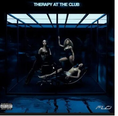 Album cover for 'Therapy at the Club' featuring three women posed inside a dark glass enclosure with blue lighting. The title 'THERAPY AT THE CLUB' appears at the top, with a Parental Advisory label in the lower left and 'FLO' in the lower right.