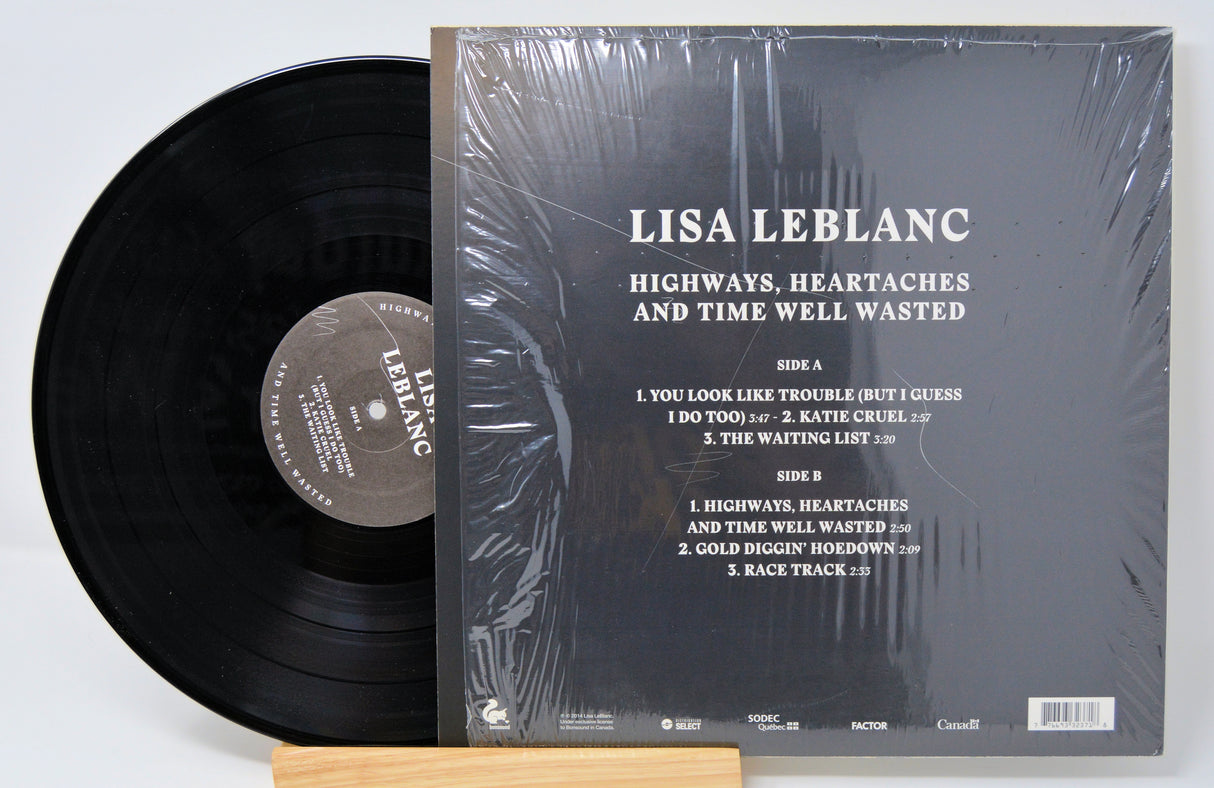 LeBlanc, Lisa - Highways, Heartaches And Time Well Wasted