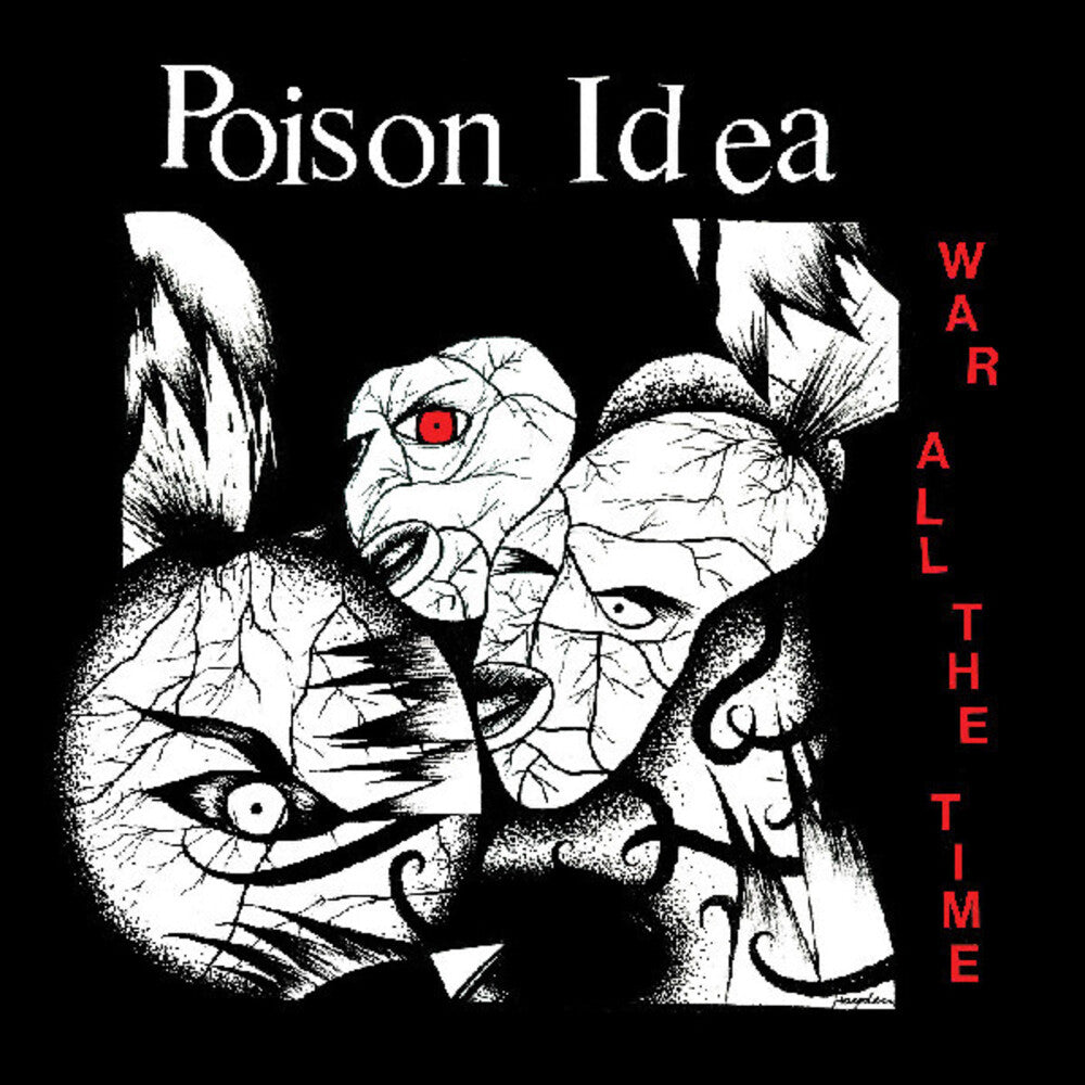 Album cover for 'War All The Time' by 'Poison Idea' with stylized faces and text on a black background