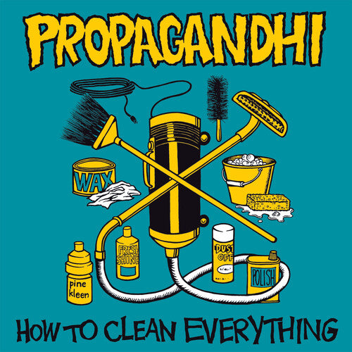 Album cover for 'How to Clean Everything' by Propagandhi with cleaning tools and products on a teal background.