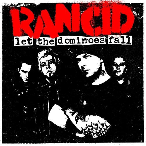 Album cover for 'Rancid Let the Dominoes Fall' with band members and red text on black background