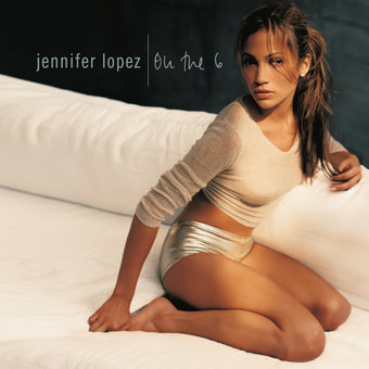 Lopez, Jennifer - On The 6