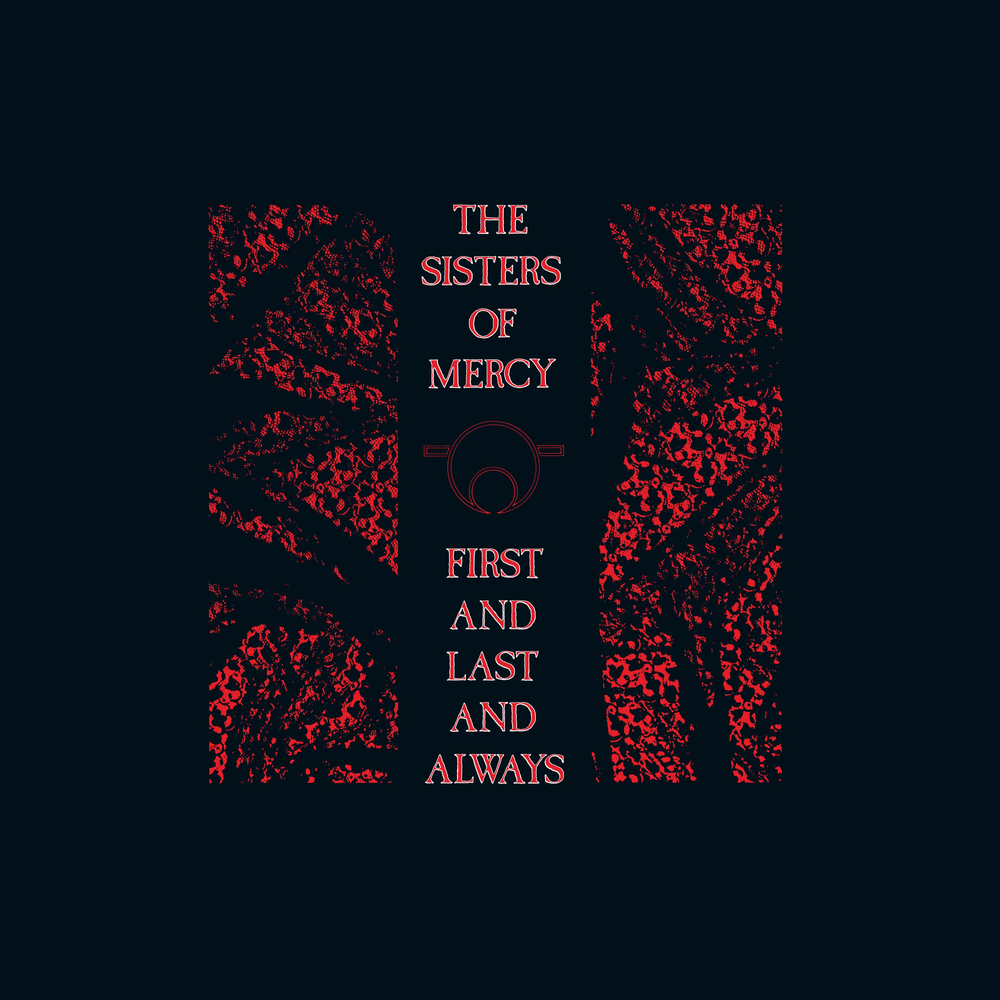 Album cover for 'First and Last and Always' by The Sisters of Mercy with red text on a black background.