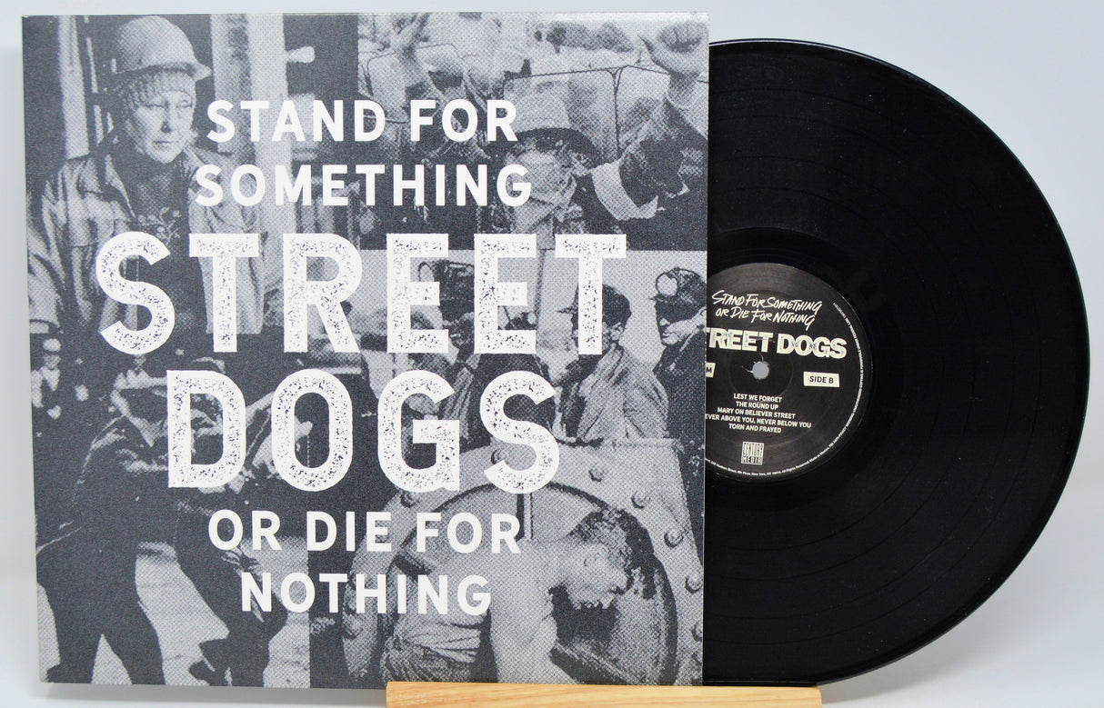 Street Dogs - Stand For Something Or Die For Nothing