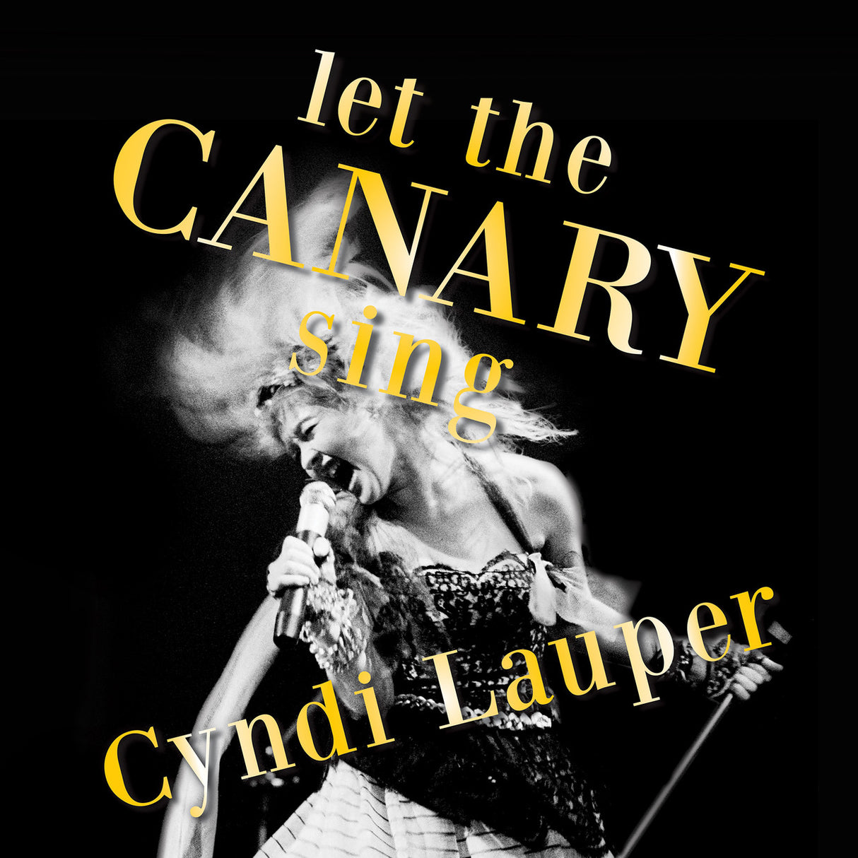 Lauper, Cyndi - Let The Canary Sing