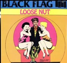 Black Flag - Loose Nut