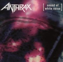 Anthrax - Sound Of White Noise