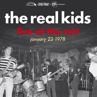 Real Kids - Live At The Rat 1978