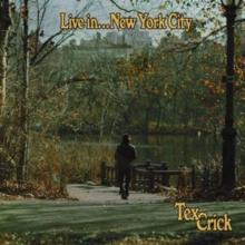 Crick, Tex - Live In...New York City