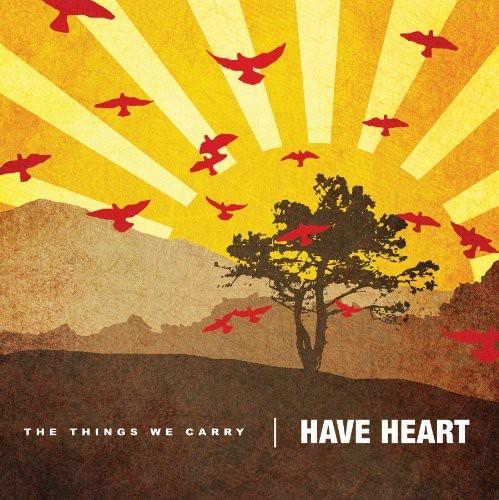 Have Heart - Things We Carry