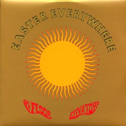 13th Floor Elevators - Easter Everywhere