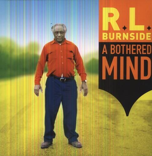 Burnside, R.L. - Bothered Mind