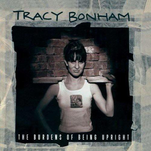 Bonham, Tracy - Burdens of Being Upright