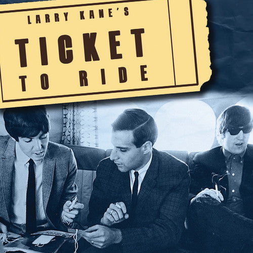 Beatles, The - Larry Kane's Ticket To Ride