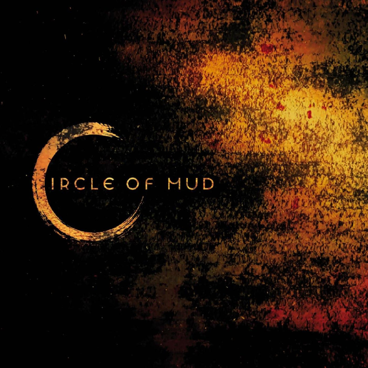 Circle Of Mud - Circle Of Mud