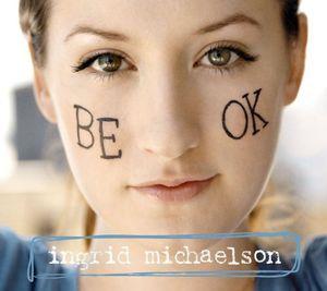 Michaelson, Ingrid - Be OK
