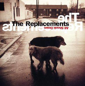 Replacements, The - All Shook Down