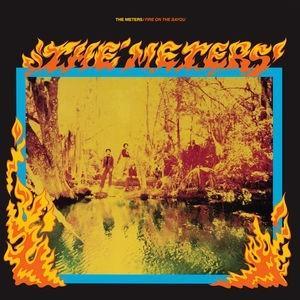 Meters, The - Fire On Bayou