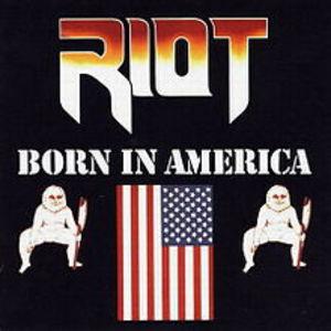 Riot - Born In America