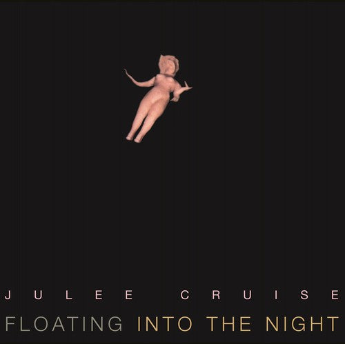 Cruise, Julee - Floating Into The Night