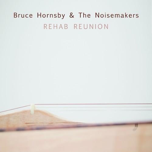 Hornsby, Bruce - Rehab Reunion