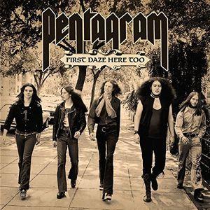 Pentagram - First Daze Here Too