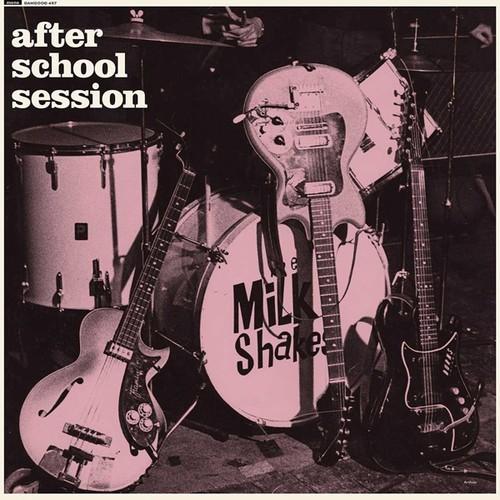 Milkshakes, The - After School Session