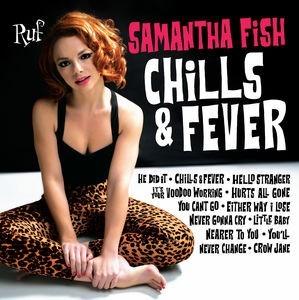 Fish, Samantha - Chills & Fever