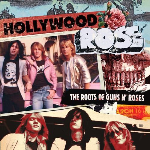 Hollywood Rose (Guns N Roses) - The Roots of Guns N Roses