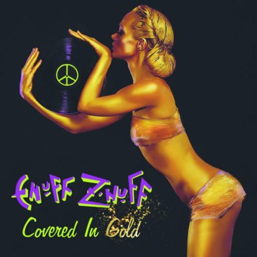 Enuff Z Nuff - Covered In Gold