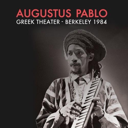 Pablo, Augustus - Greek Theater 1984