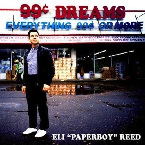 Reed, Eli Paperboy - 99 Cent Dreams