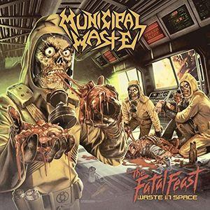 Municipal Waste - Fatal Feast