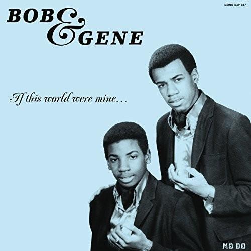 Bob & Gene - If This World Were Mine