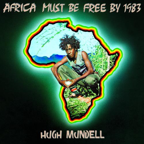 Mundell, Hugh - Africa Must Be Free By 1983