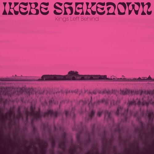 Ikebe Shakedown - Kings Left Behind