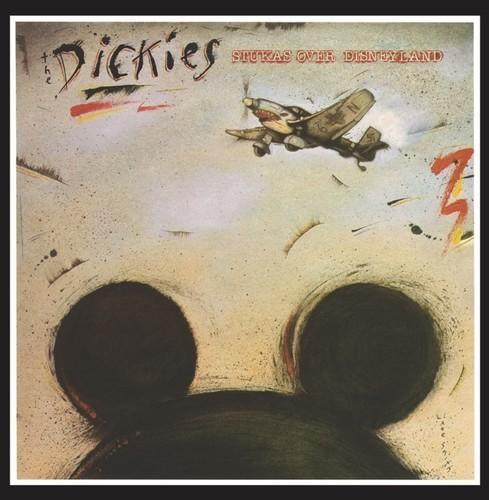 Dickies - Stukas Over Disneyland