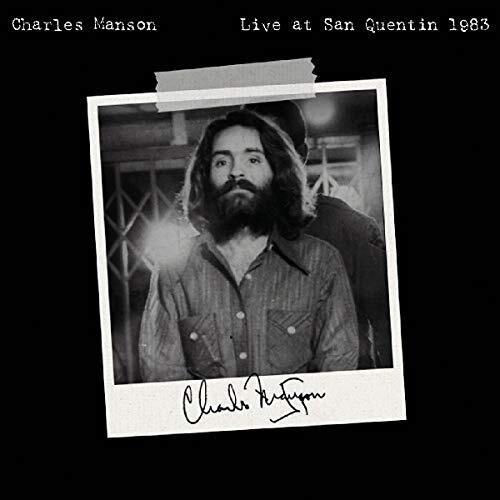 Manson, Charles - Live at San Quentin 1983