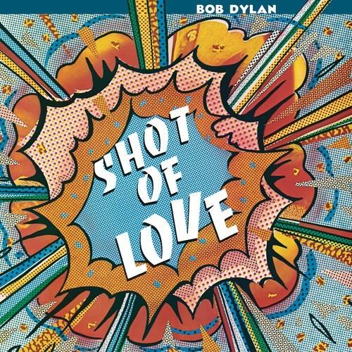 Dylan, Bob - Shot Of Love
