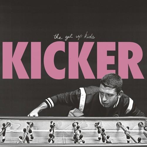 Get Up Kids - Kicker